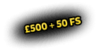 Casino welcome bonus 100% up to £500 and 50 free spins